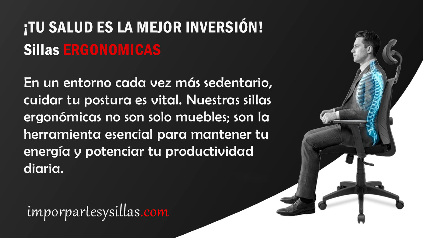 ¡TU SALUD ES LA MEJOR INVERSIÓN! Sillas Ergonomicas de Oficina